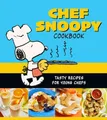 Chef Snoopy Cookbook: Tasty Recipes for Young Chefs