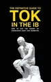 Andrew M Cross The Definitive Guide to Tok in the Ib (Taschenbuch)