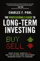 The Professional's Guide to Long-Term Investing: What to Buy, When to Sell, and the Factors Every Investment Manager Ought to Consider