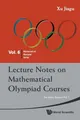 Lecture Notes On Mathematical Olympiad Courses: For Junior Section - Volume 2: Jnr SEC (V2) (Mathematical Olympiad Series, Vol. 6, Band 6)