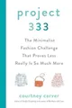 Courtney  Carver Project 333 (Gebundene Ausgabe)