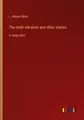 The ninth vibration and other stories: in large print by Beck, L. Adams