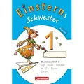 Einsterns Schwester - Erstlesen 1. Jahrgangsstufe. Buchstabenheft 4. Bayern 2014