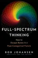Bob Johansen Full-Spectrum Thinking (Gebundene Ausgabe)