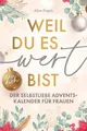Weil du es wert bist | Der Selbstliebe Adventskalen... | Buch | Zustand sehr gut