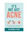 It's Not Just Acne: Boost Immunity, Beat Acne - Break Through to Clearer Skin &
