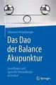 Das Dao der Balance Akupunktur: Grundlagen und spezielle... | Buch | Zustand gut