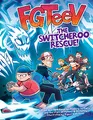 FGTeeV: The Switcheroo Rescue!: A Graphic Novel
