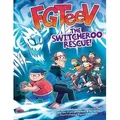 Fgteev: The Switcheroo Rescue! von FGTeeV / HarperCollins / Buch