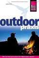 Outdoor-Praxis: Alles zum Erleben und Überleben in der W... | Buch | Zustand gut