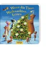 Wenn die Tiere Weihnachten feiern. Alter: ab 1 Jahr. Rachner, Marina und Anne-Kr