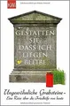 Gestatten Sie, dass ich liegen bleibe: Ungewöhnli... | Buch | Zustand akzeptabel