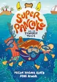 Super Pancake and the Terrible Toast: (A Graphic Novel) (Super Pancake, 3)