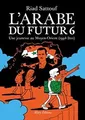 LArabe du futur. Vol. 6. Une jeunesse au Moyen-Ori... | Buch | Zustand sehr gut