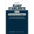 Elias' Etablierte und Außenseiter Eine quantitativ-empirische Modellierung am Beispiel der deutschen Migrationsgesellschaft