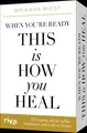 When you're ready, this is how you heal - 55 Impulse, die dir dabei helfen, losz