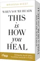 When you're ready, this is how you heal - 55 Impulse, die dir dabei helfen, losz