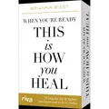 When you’re ready, this is how you heal – 55 Impulse, die dir dabei helfen, ...