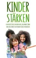 Kinder stärken: So unterstützen Sie Ihr Kind dabei,... | Buch | Zustand sehr gut