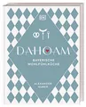 Dahoam: Bayerische Wohlfühlküche: 90 bayerische Lieblingsgerichte, nach Rezepten vom Profi. Wunderbar raffiniert und doch erstaunlich einfach erklärt von Sternekoch Alexander Huber