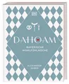 Dahoam: Bayerische Wohlfühlküche: 90 bayerische Lieblingsgerichte, nach Rez