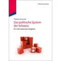 Das politische System der Schweiz Ein internationaler Vergleich