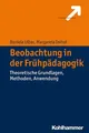 Beobachtung in der Frühpädagogik
