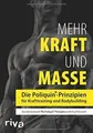 Mehr Kraft und Masse: Die Poliquin®-Prinzipien für K... | Buch | Zustand wie neu