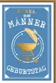 Geburtstag - Karte mit Umschlag - Männer, Grill