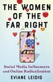 The Women of the Far Right: Social Media Influencers and Online Radicalization
