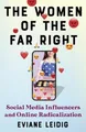 The Women of the Far Right ~ Eviane Leidig ~  9780231210171