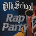 Old School Rap Party