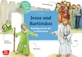Jesus und Bartimäus. Erzählschienen-Figurenset: Ausgestanzte Spielfiguren und Skript. Religionspädagogik in Kindergarten und Grundschule. Kinder ... Erzählschiene: Bibel, Heilige und Vorbilder)