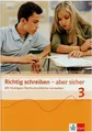 Richtig schreiben - aber sicher 3
