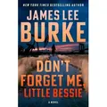 Don't Forget Me Little Bessie von James Lee Burke / Grove Atlantic / Buch
