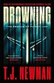 Drowning: the most thrilling blockbus..., Newman, T. J.