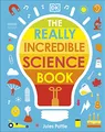 The Really Incredible Science Book (My Really Fun Maths and Science Books)