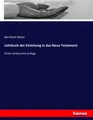 Lehrbuch der Einleitung in das Neue Testament Bernhard Weiss
