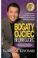 Bogaty ojciec biedny ojciec: czego bogaci uczą swoje dzieci na temat pieniędzy i o czym nie wiedzą biedni i klasa średnia