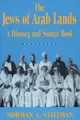 The Jews of Arab Lands: a History and Source Book by Norman A. Stillman