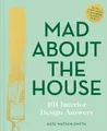 Kate Watson-Smy Mad About the House: 101 Interio (Gebundene Ausgabe) (US IMPORT)