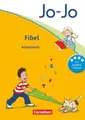 Jo-Jo Fibel - Allgemeine Ausgabe 2011: Arbeitsheft zur Fibel mit Einlegern - Mit
