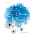 Bassermann Täglich 5 Minuten der Ruhe - Mein Achtsamkeitstagebuch. Für mehr Ruhe und Gelassenheit - (Deutsch, Tania Ahsan, 2023) (K5 096225694)
