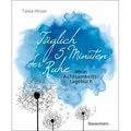 Täglich 5 Minuten der Ruhe - Mein Achtsamkeitstagebuch. Für mehr Ruhe und Gelassenheit -