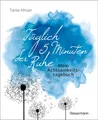 Täglich 5 Minuten der Ruhe - Mein Achtsamkeitstagebuch. Für  ... 9783809446361