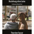 Beziehung ohne Leine von Thorsten Fauser / Telescope Verlag / Buch