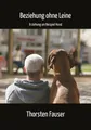 Thorsten Fauser | Beziehung ohne Leine | Buch | Deutsch (2014) | 290 S.