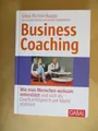Business Coaching. Wie man Menschen wirksam unterstützt und sich als Coach erfol