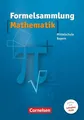 Formelsammlung Mathematik. Mittelschule. Bayern Neue Ausgabe zum LehrplanPLUS