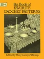 Big Book of Favourite Crochet Patterns (Dover Needlework Series)